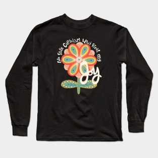 Late Stage Joy Long Sleeve T-Shirt